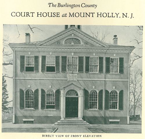 Architectural Monographs: The Burlington Courthouse of Mount Holly, NJ